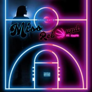 Miss Rebound (feat. SeaPR) [Explicit]