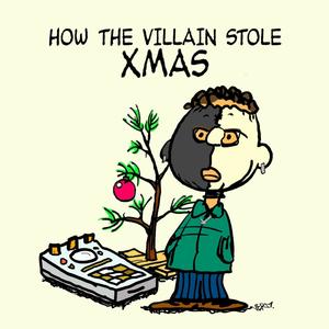 HOW THE VILLAIN STOLE XMAS (Explicit)