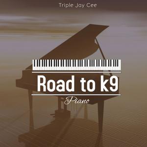 Road To K9 Piano