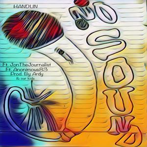 No Sound(feat. Jonthejournalist, Anonimous83 & Ardy) (Explicit)