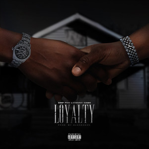 Loyalty (Explicit)