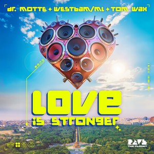 Love Is Stronger (The Official 2024 Rave The Planet Anthem)