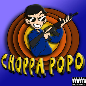 Choppa Popo (Explicit)