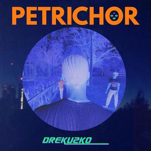 Petrichor (Explicit)