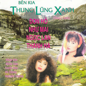 Bên Kia Thung Lũng Xanh (Tình Nhớ)