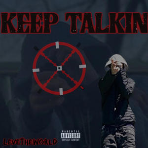 KEEP TALKIN (Explicit)