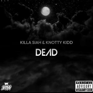 DEAD (feat. Knotty Kidd) [Explicit]