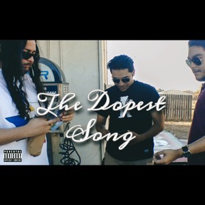 The Dopest Song (Explicit)