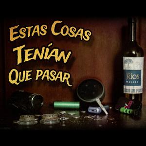 Estas Cosas Tenian Que Pasar (Explicit)