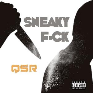 Sneaky F-ck (feat. FM Frequency & Cooler Ruler) [Explicit]