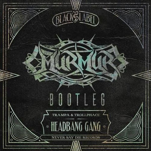 HeadBang Gang(MurMur Bootleg)