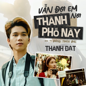 Vẫn Đợi Em Nơi Thành Phố Này (Remix)