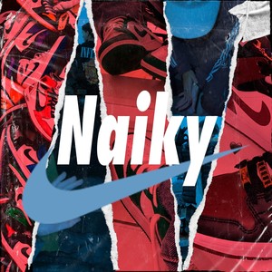 Naiky (Explicit)