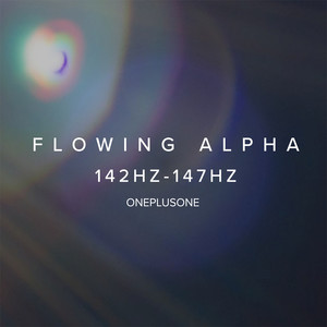 Flowing Alpha 142Hz - 147Hz