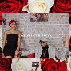 The Whole Show (feat. Prea$t & 777) [Explicit]