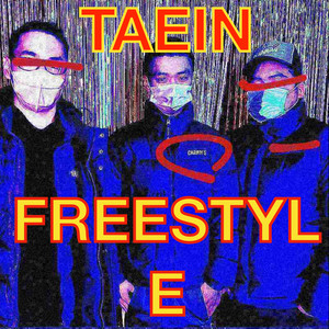 Taein Freestyle (Explicit)