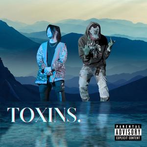 TOXINS (feat. Gemini) (Explicit)