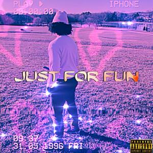 Just For Fun (Explicit)