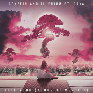 Feel Good (feat. Daya) [Acoustic] (感觉很好)