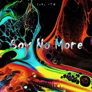 say no more (Explicit)