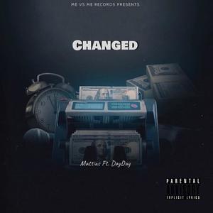 Changed (feat. DAY DAY) [Explicit]