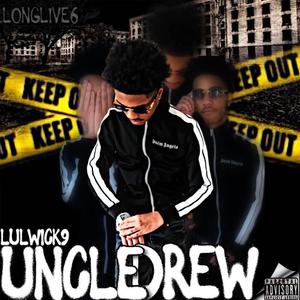 Uncle Drew (feat. Lulwick9) (Explicit)