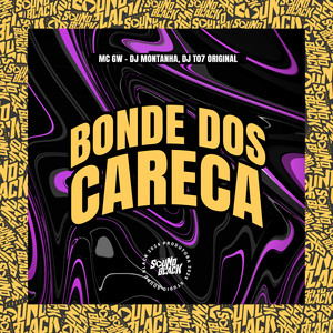 Bonde dos Careca (Explicit)