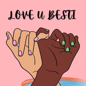 Love U Besti