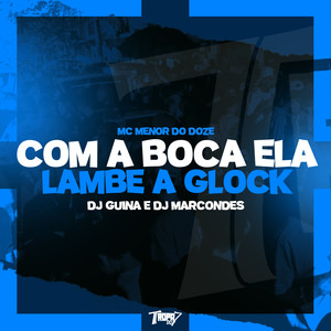 Com a boca ela lambe a Glock (Explicit)