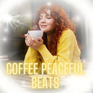 Coffee Peaceful Beats