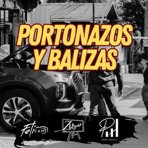 Portonazos y Balizas (Explicit)