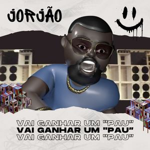 Vai Ganhar Um "Pau" (Explicit)