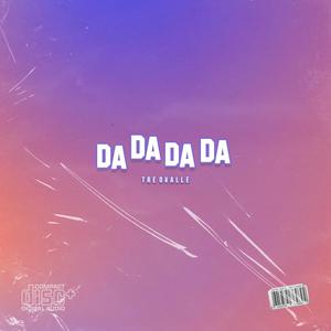 Da Da Da Da