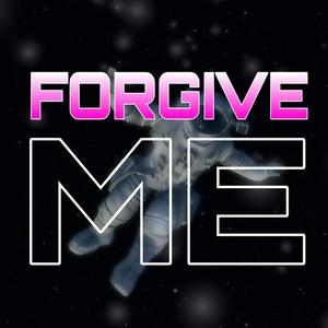 Forgive Me