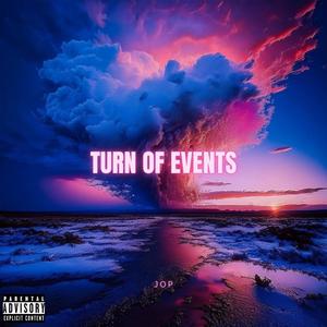 TURN OF EVENTS (Explicit)