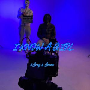 I Know A Girl (feat. Gvanii) (Explicit)