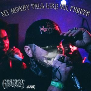 MY MONEY TALL LIKE MR. FREEZE! (Explicit)