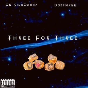 Three For Three (feat. DB3Three) (Explicit)