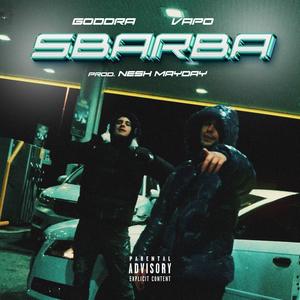 Sbarba (feat. Vapo & Nesh mayday) (Explicit)