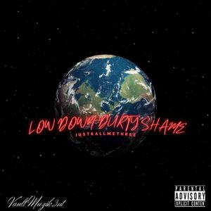 Low Down Durty Shame (Explicit)