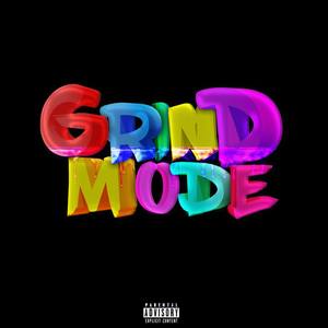 Grind Mode (Explicit)