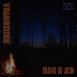 Nak & Æd (Explicit)
