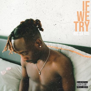 If We Try (Explicit)