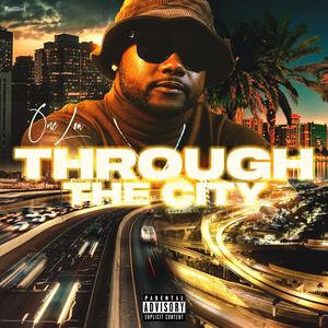 THROGH THE CITY (Explicit)