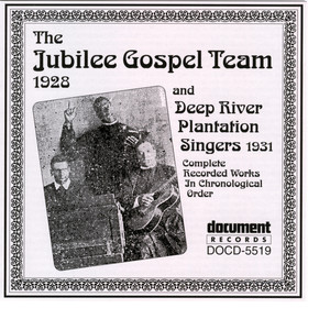 The Jubilee Gospel Team (1928) & Deep River Plantation Singers (1931)