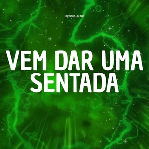 Vem Dar Uma Sentada (Explicit)