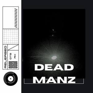 Dead Manz (Explicit)