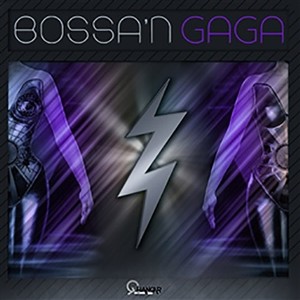 Bossa 'N Lady Gaga