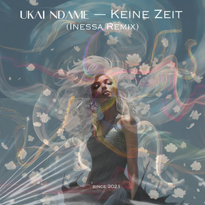 Keine Zeit (Inessa Remix)