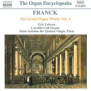 Franck: Great Organ Works, Vol. 1